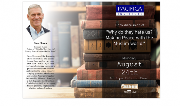 Book Talk: “Why do they hate us? Making Peace with the Muslim world.” by Steve Slocum