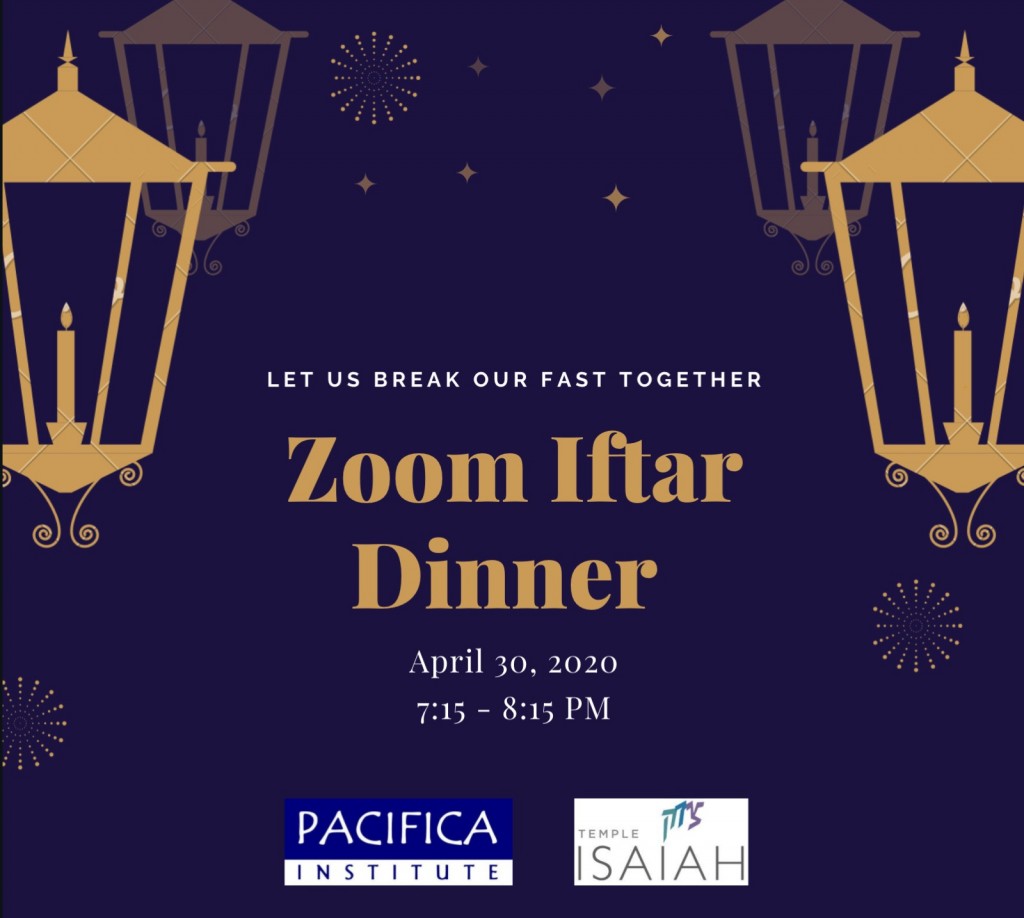 Zoom Iftar Dinner with Temple Isaiah Pacifica Institute